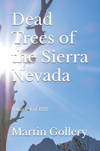 Dead Trees of the Sierra Nevada