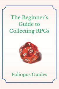 Beginner's Guide to Collecting RPGs