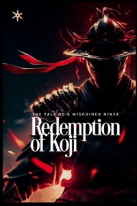 Redemption of Koji