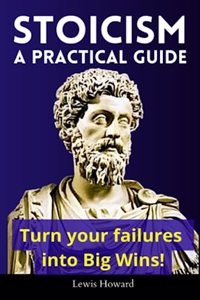 Stoicism, A Practical Guide
