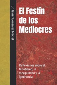 El Festín de los Mediocres