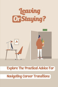 Leaving Or Staying?