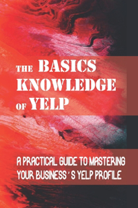 The Basics Knowledge Of Yelp