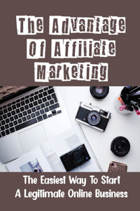 The Advantage Of Affiliate Marketing
