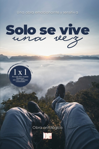 Solo se vive una vez
