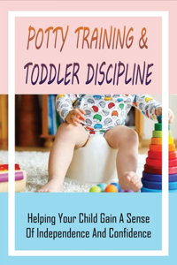 Potty Training & Toddler Discipline