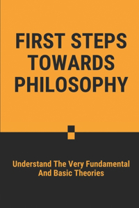 First Steps Towards Philosophy