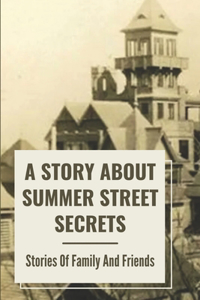 A Story About Summer Street Secrets