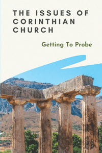 The Issues Of Corinthian Church