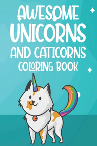 Awesome Unicorns And Caticorns Coloring book