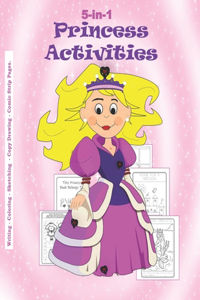 5-in-1 Princess Activities - Writing - Coloring - Sketching - Copy Drawing - Comic Strip Pages.