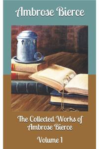 The Collected Works of Ambrose Bierce