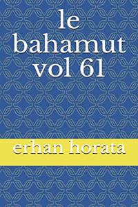 le bahamut vol 61