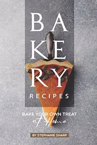 Bakery Recipes: Bake your own Treat at Home