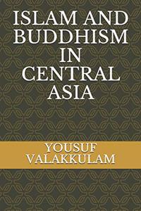 Islam and Buddhism in Central Asia
