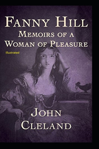 Fanny Hill Memoirs of a Woman of Pleasure Illustrated