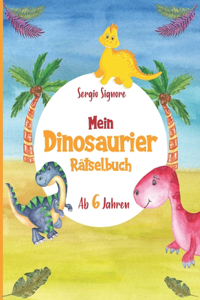 Mein Dinosaurier Rätselbuch