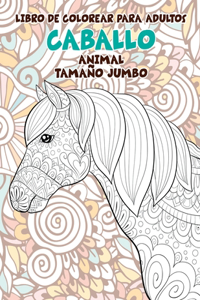 Libro de colorear para adultos - Tamaño jumbo - Animal - Caballo