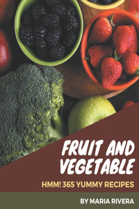 Hmm! 365 Yummy Fruit and Vegetable Recipes