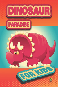 Dinosaur Paradise for Kids