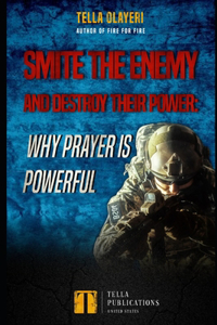 Smite the Enemy and Destroy Their Power