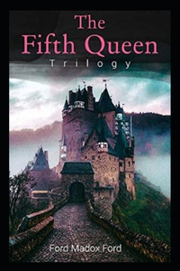 The Fifth Queen(The Fifth Queen Trilogy #1) Annotated