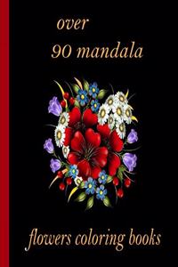 over 90 mandala flowers coloring books