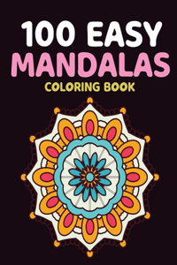 100 Easy Mandalas Coloring Book