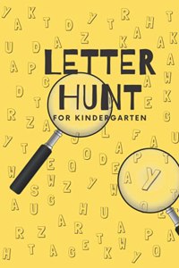 Letter Hunt for Kindergarten: Letter Hunt for Kids