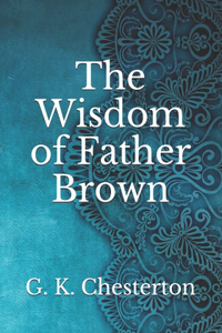 The Wisdom of Father Brown