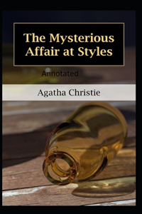 The Mysterious Affair at Styles-Classic Detective Novel(Annotated)
