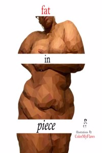 Fat In Piece