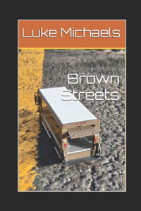 Brown Streets