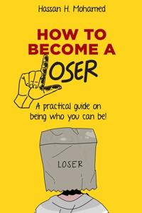 How to become a loser