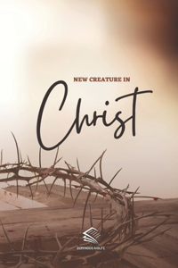 New Creature in Christ