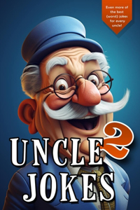 Uncle jokes 2: Gift Idea for Uncle from Niece Nephew, Birthday, Holiday, Christmas, Funny Uncle, Family Meetings