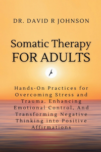 Somatic Therapy for Adults