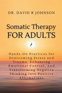 Somatic Therapy for Adults
