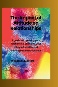 Impact of Attitudes on Relationships