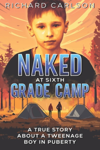 Naked at Sixth Grade Camp