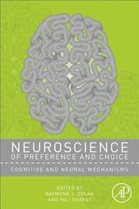 Neuroscience of Preference and Choice