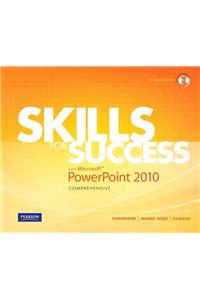 Skills for Success with Microsoft PowerPoint 2010, Comprehensive