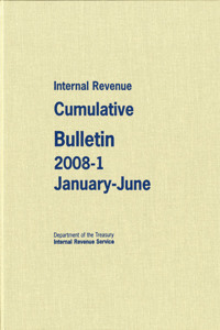Internal Revenue Cumulative Bulletin 2008-1, January-June