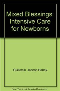 Mixed Blessings: Intensive Care for Newborns