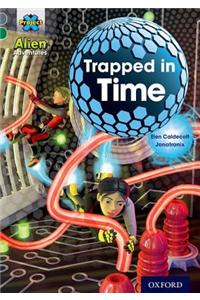 Project X Alien Adventures: Grey Book Band, Oxford Level 12: Trapped in Time