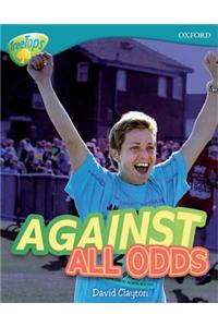 Oxford Reading Tree: Level 9: TreeTops Non-Fiction: Against All Odds