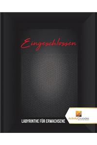 Eingeschlossen