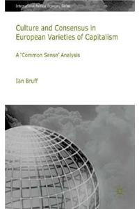 Culture and Consensus in European Varieties of Capitalism