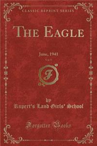 The Eagle, Vol. 9: June, 1941 (Classic Reprint)