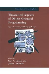 Theoretical Aspects of Object-Oriented Programming